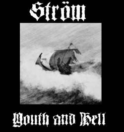 Ström : Youth and Hell